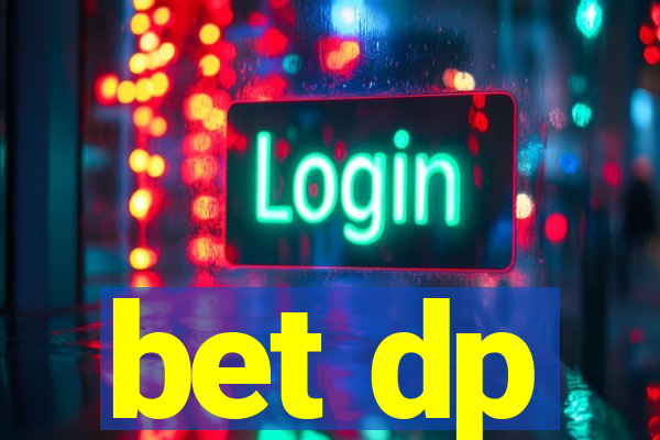 bet dp